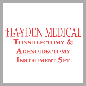 Tonsillectomy and Adenoidectomy Instrument Set